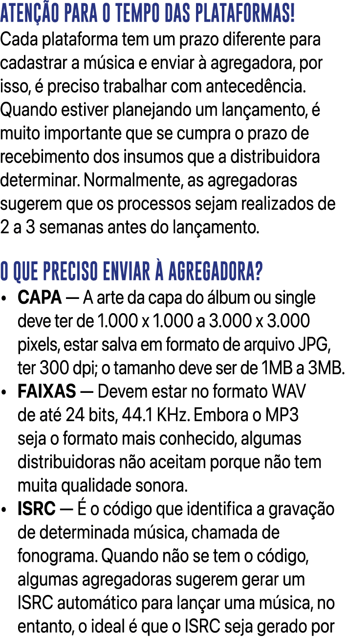 ATEN O PARA O TEMPO DAS PLATAFORMAS! Cada plataforma tem um prazo diferente para cadastrar a m sica e enviar   agreg...