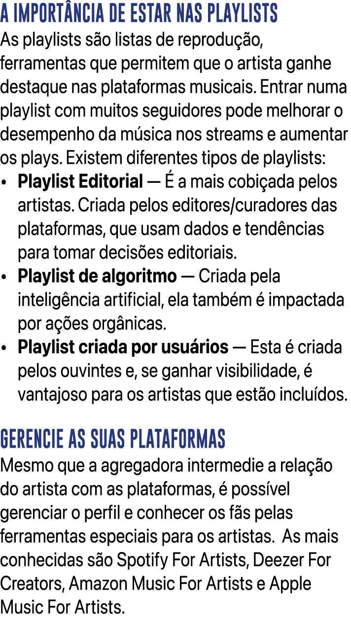 A IMPORT NCIA DE ESTAR NAS PLAYLISTS As playlists s o listas de reprodu o, ferramentas que permitem que o artista ga...