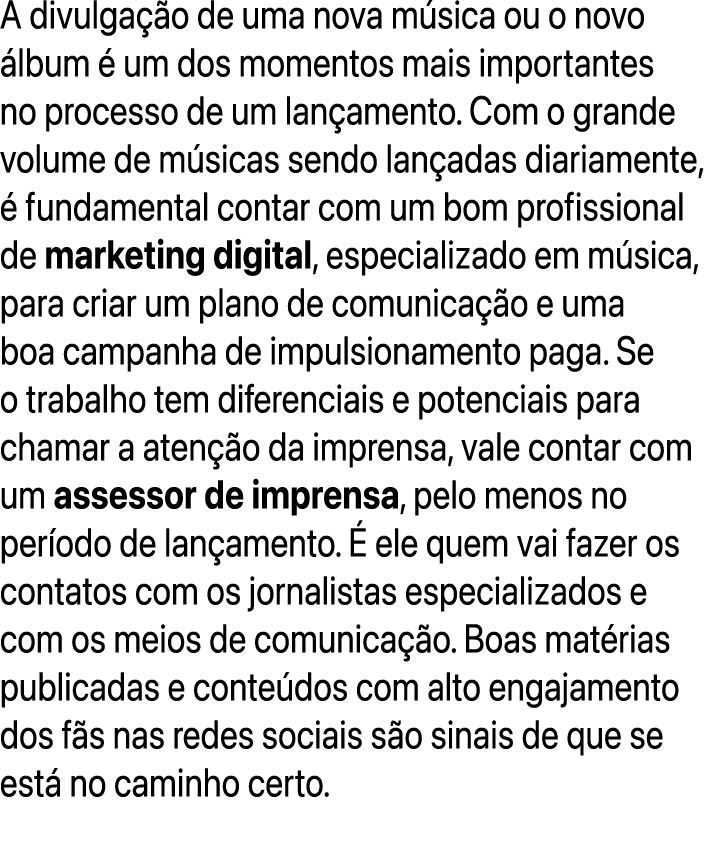A divulga o de uma nova m sica ou o novo  lbum   um dos momentos mais importantes no processo de um lan amento. Com ...