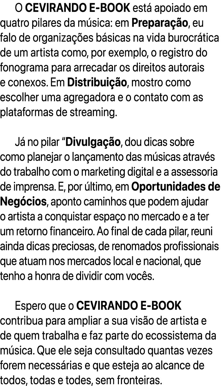 O CEVIRANDO E BOOK est apoiado em quatro pilares da m sica: em Prepara  o, eu falo de organiza  es b sicas na vida b...